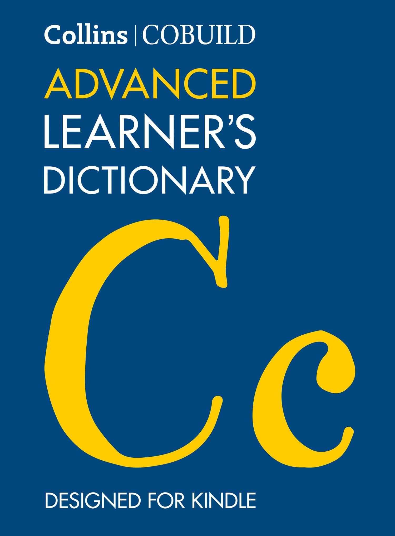Collins COBUILD Advanced Learner’s Dictionary: The Tenth Edition Vocabulary and Grammar Reference for English Learners (Collins COBUILD Dictionaries for Learners)