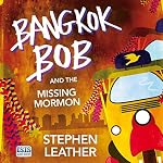 Cover of Bangkok Bob and the Missing Mormon