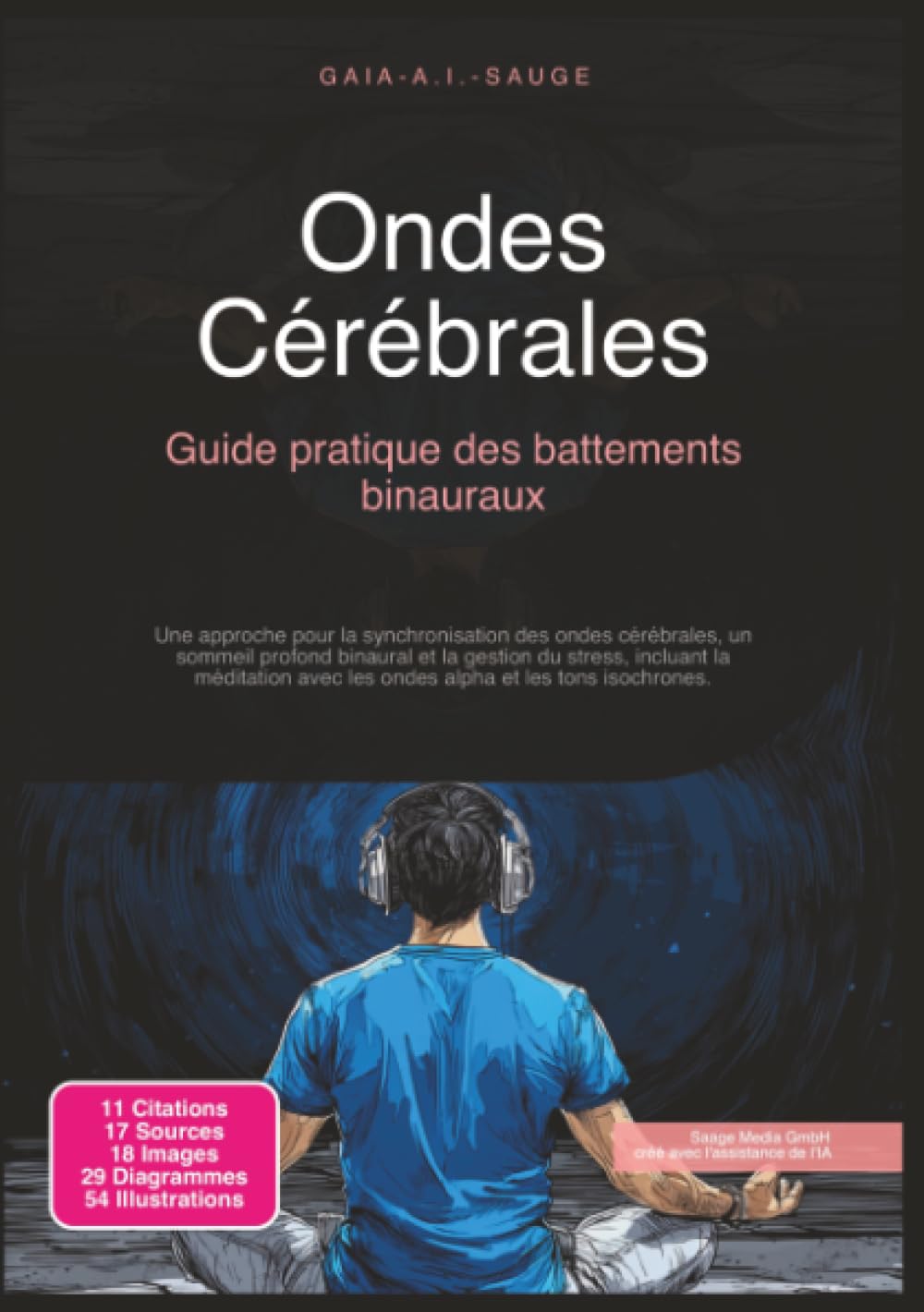 Ondes Cérébrales: Guide pratique des battements binauraux (Méditation)