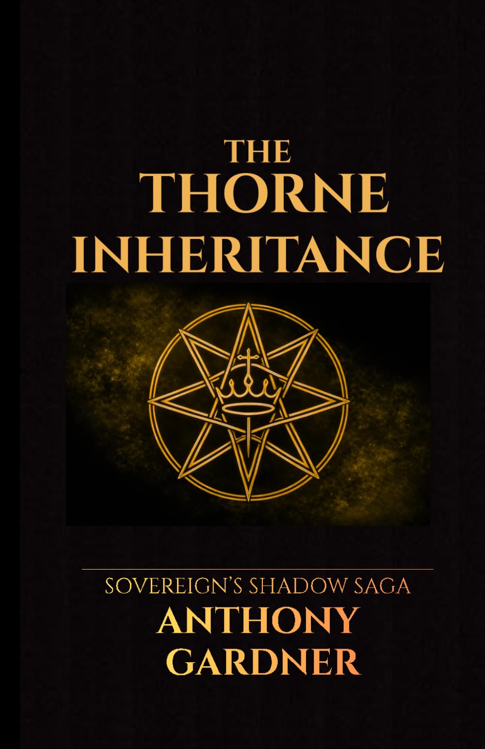 THE THORNE INHERITANCE: Book One of the Sovereign Shadow Saga: 1