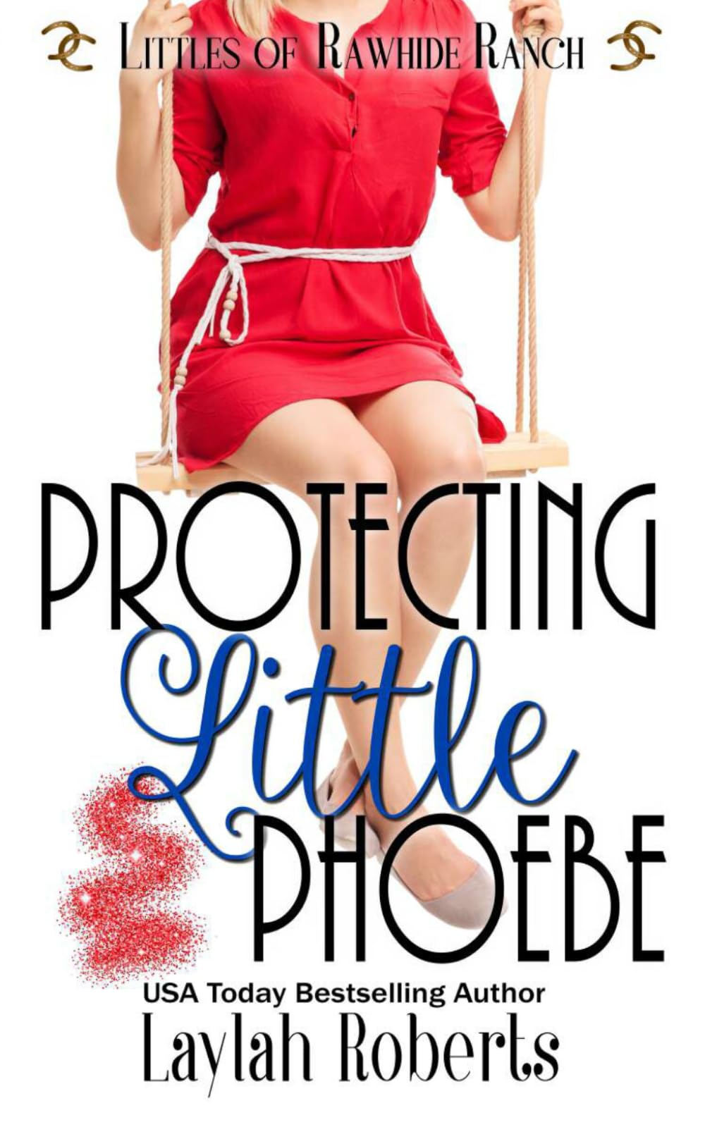 Protecting Little Phoebe (Littles of Rawhide Ranch)