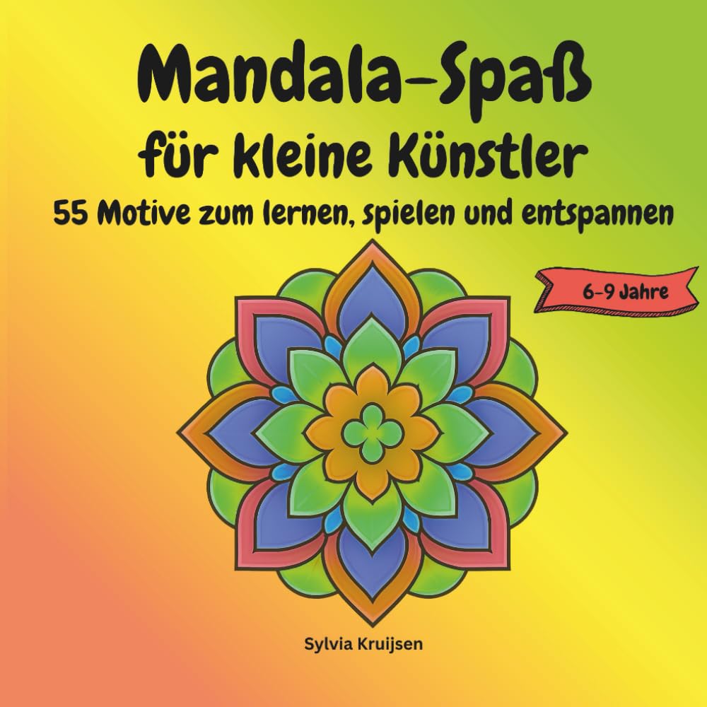 Mandala-Spaß für kleine Künstler: 55 Motive zum lernen, spielen, entspannen