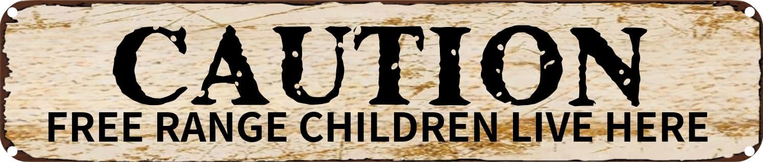 Vintage Tin Sign Retro Metal Wall Decor Caution Free Range Children Live Here Rustic Aluminum Plaque for Home,Bar,Kitchen,Garage,Man Cave 4x16 Inch