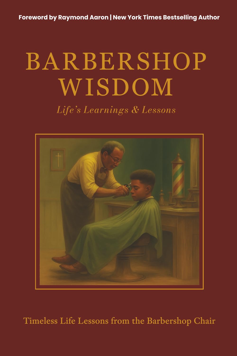 Barbershop Wisdom: Life's Learnings and Lessons