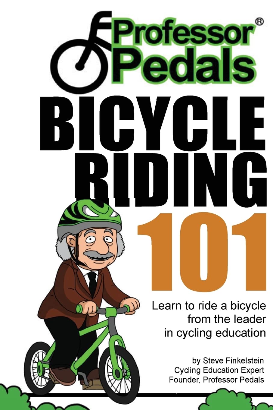 Professor Pedals Bicycle Riding 101: Progressive and stress-free learning system for kids and adults