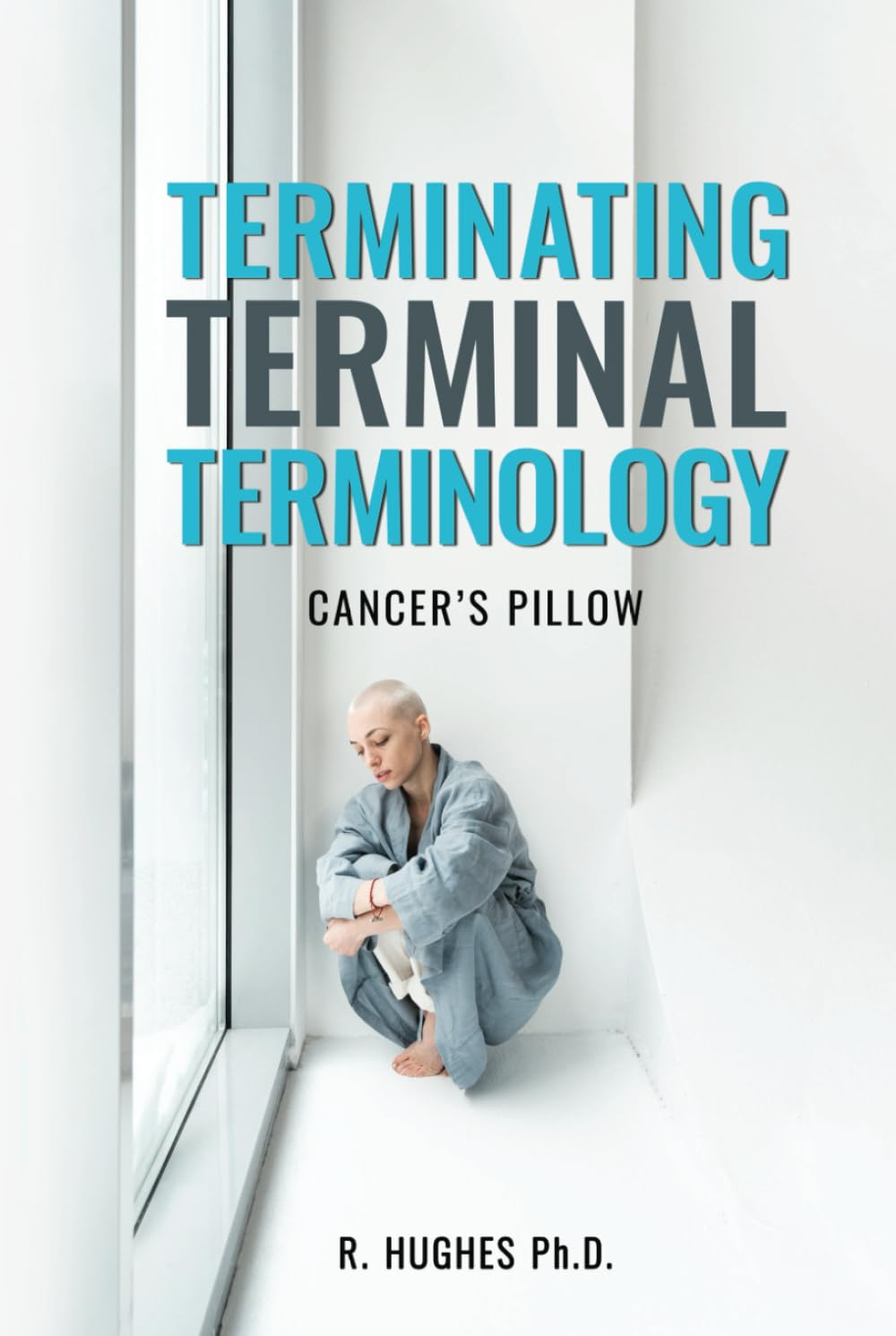 Terminating Terminal Terminology: Cancer's Pillow