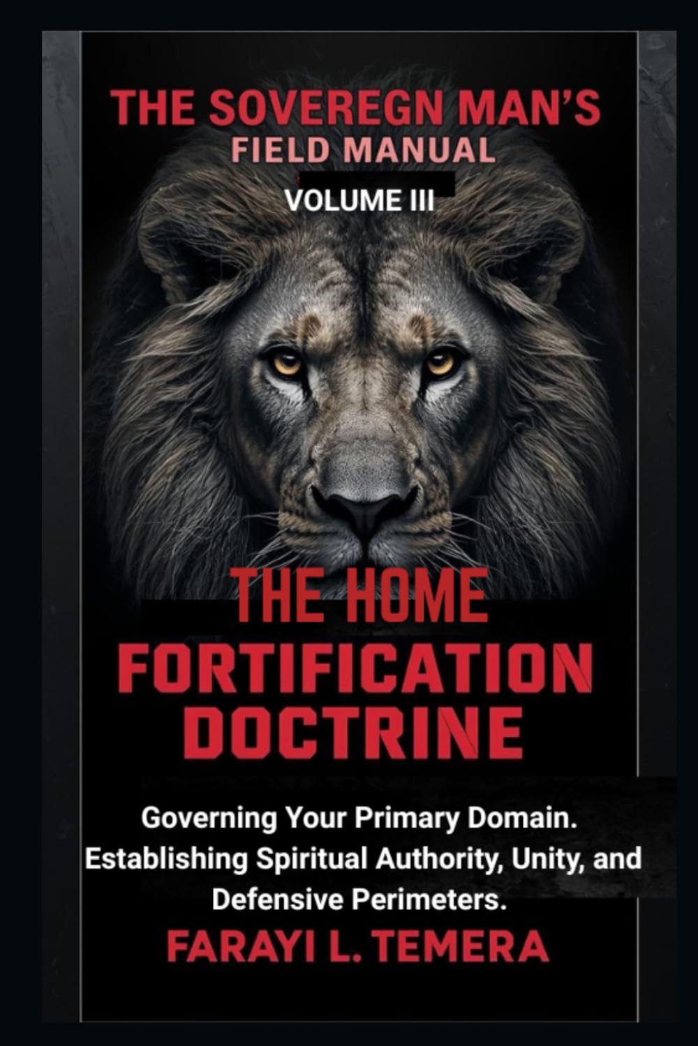 The Sovereign Man's Field Manual Vol. III Advanced Reconnaissance & Counter-Insurgency: "Tactical Mastery for Detecting, Disrupting & Dominating the Enemy's Operations"