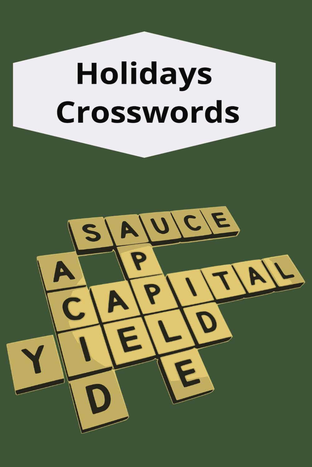 Holidays Crosswords: A Holidays crossword puzzle for Kids, Teens, Adults, and Seniors