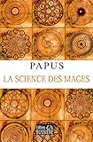 papus camara salaire  La Science des mages et ses Applications théoriques et pratiques
