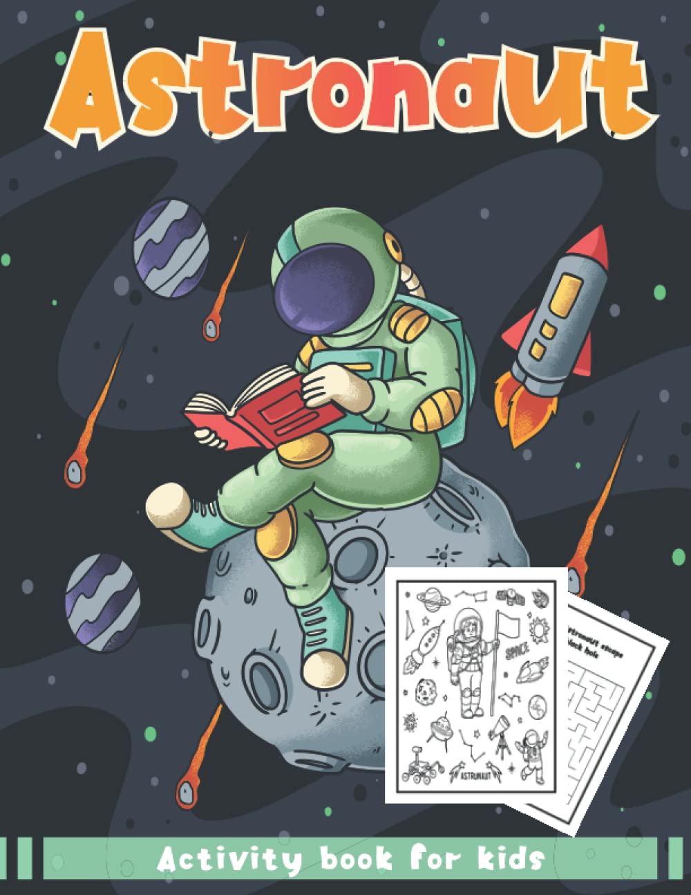 Astronaut activity book for kids: Space fun activity book for kids ages 4-8 ┃ Beautiful Astronauts,Rockets,Planets Illustrations to Color - ... and More!┃ Great Gift for Space Lover!