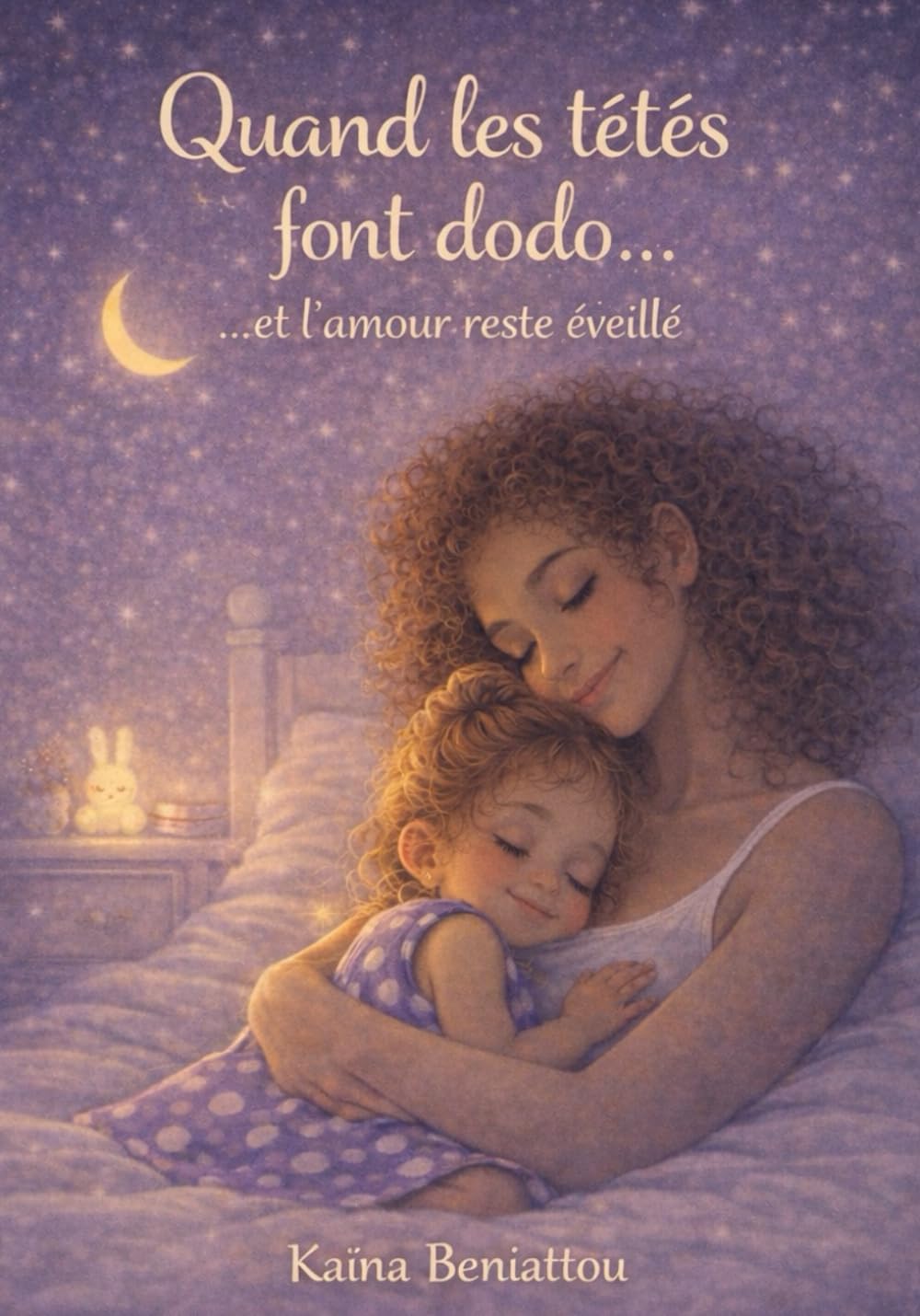 Quand les tétés font dodo...: ...et l'amour reste éveillé (Le lait, l'amour... et grandir)