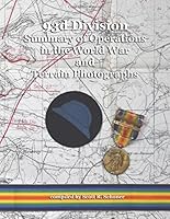 93d Division Summary of Operations in the World War and Terrain Photographs 1542587832 Book Cover
