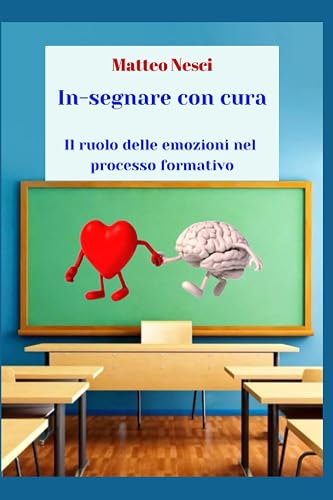 In-segnare con cura. Il ruolo delle emozioni nel processo formativo