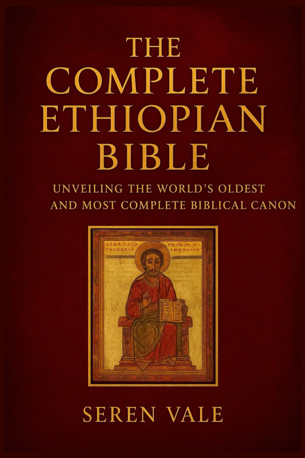the complete Ethiopian Bible: unveiling the world's oldest and most complete biblical canon