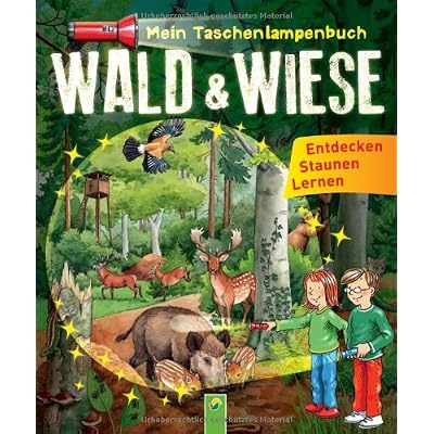 Mein Taschenlampenbuch Wald und Wiese