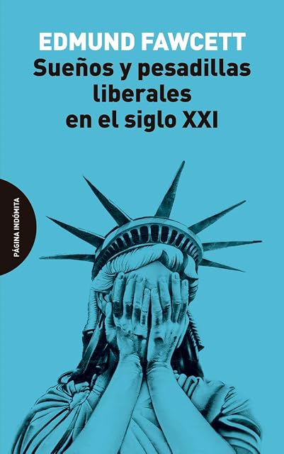 Portada de Sueños y pesadillas liberales en el siglo XXI