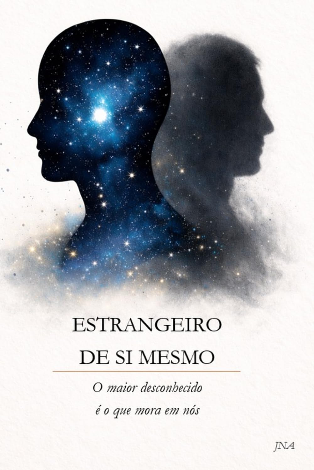 ESTRANGEIRO DE SI MESMO: O maior desconhecido é o que mora em nós.