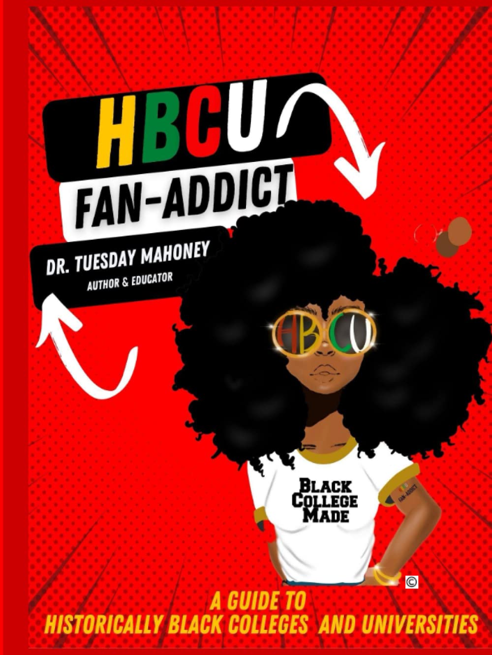 HBCU FAN-ADDICT: A Guide to Historically Black Colleges and Universities.