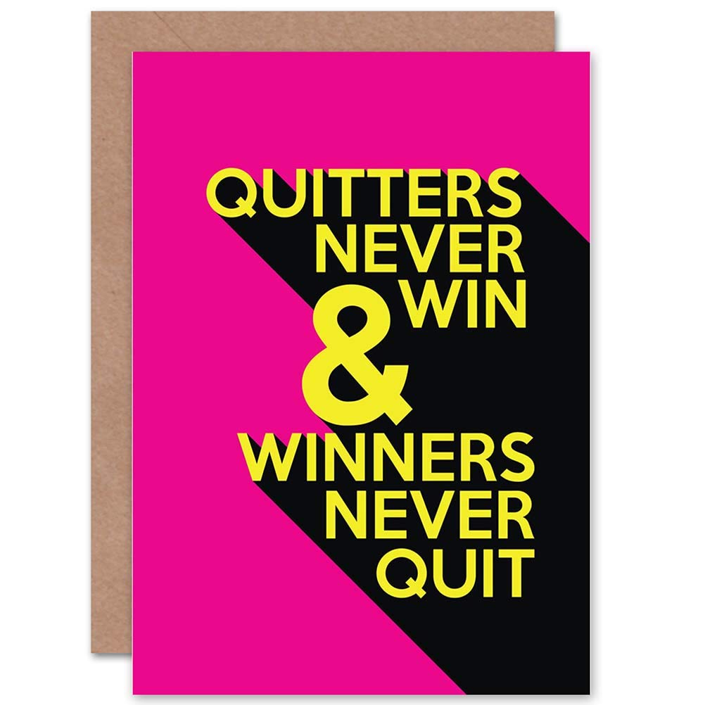 Wee Blue Coo Inspirational Motivational Quote Quitters Never Win Greetings Card Cp3246