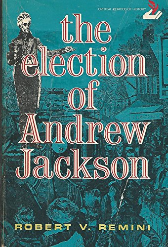 The Election of Andrew Jackson B000K5Q9SW Book Cover