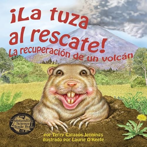 La tuza al rescate: La recuperaci&oacute;n de un volc&aacute;n [The Gopher to the Rescue: The Recovery of a Volcano] Audioliv