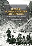 Le Ascese Al Velino E Al Sirente Nell'ottocento. Linee Di Storia Dell'esplorazione Appenninica - 2