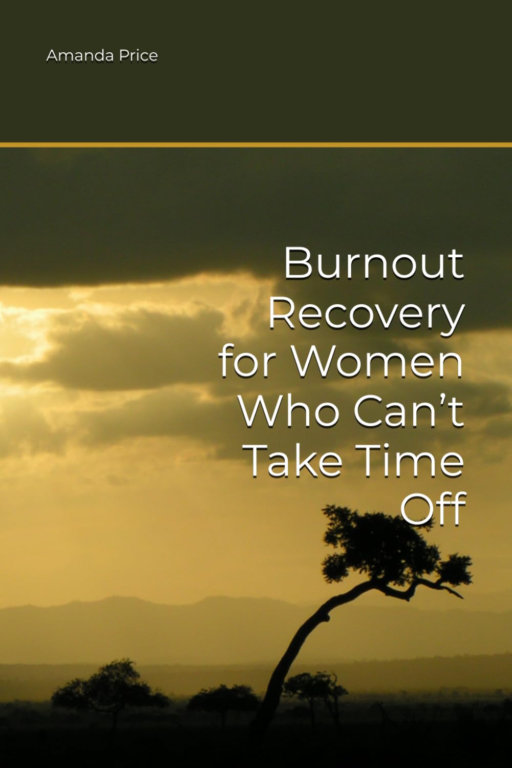 Burnout Recovery for Women Who Can’t Take Time Off
