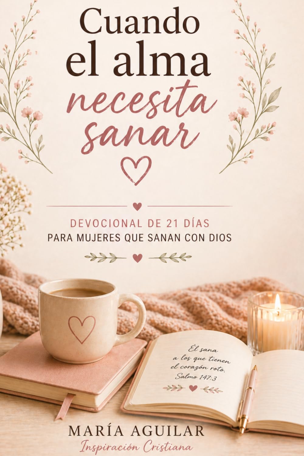 Cuando el alma necesita sanar: Devocional de 21 días (Serie 21 Días con Dios)