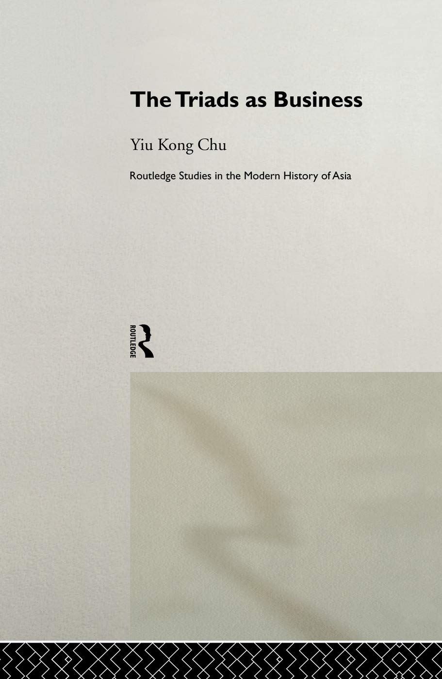 The Triads as Business by Yiu-kong Chu - 9780415757249