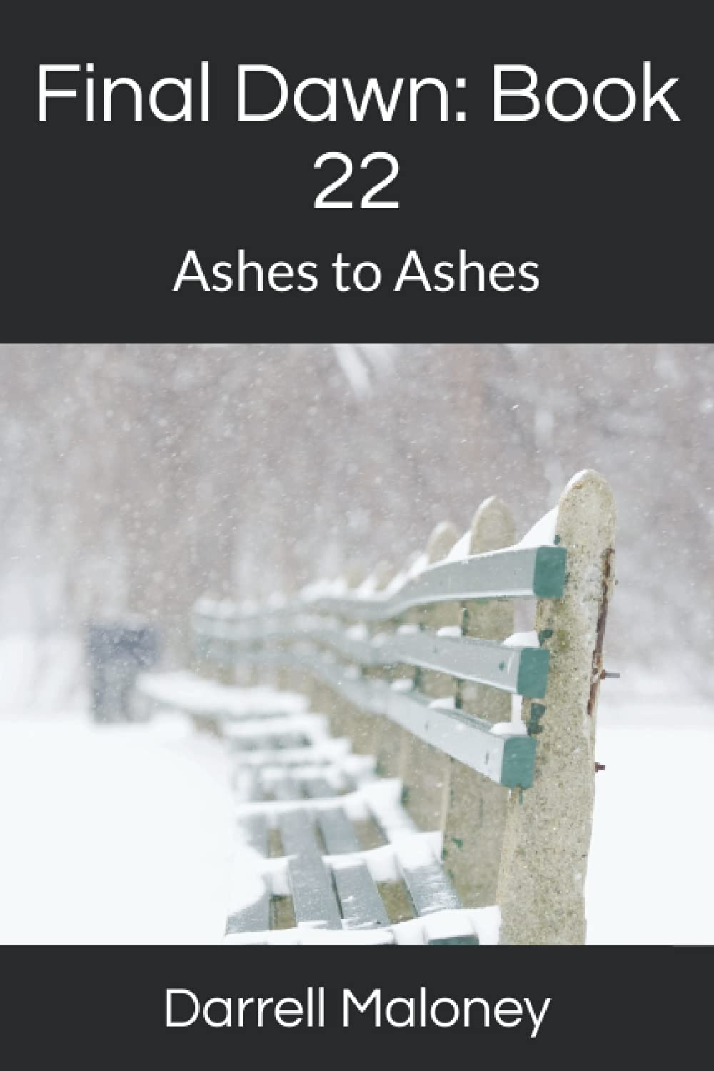 Final Dawn: Book 22: Ashes to Ashes