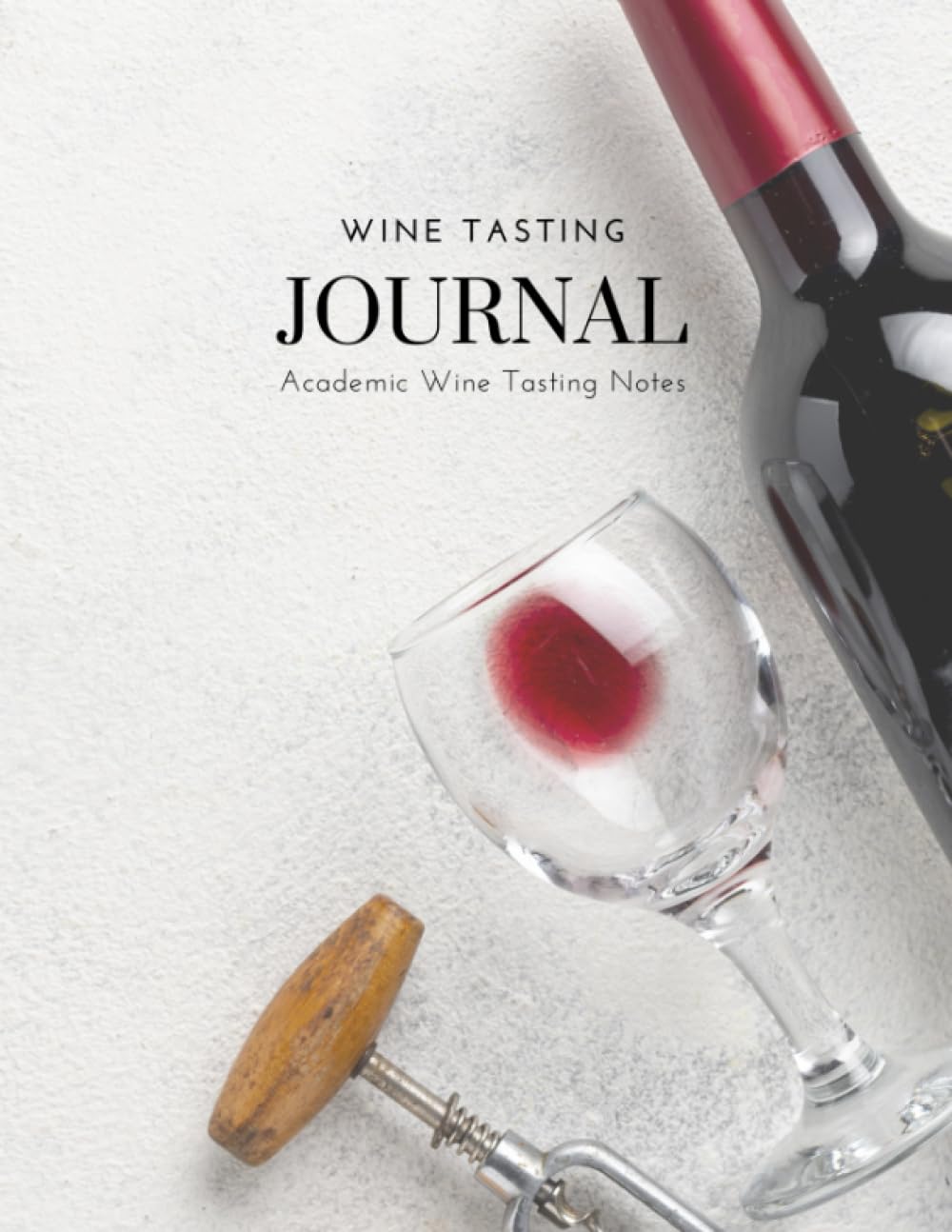 Wine Tasting Journal: Academic Wine Tasting Notes