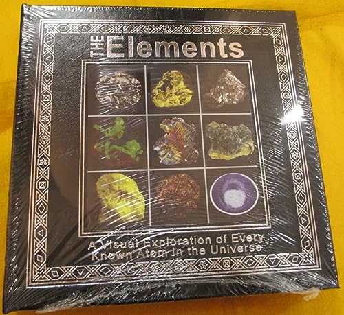 The Elements: A Visual Exploration of Every Known Atom in the Universe: A Visual Exploration of Ever