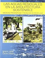 Las aguas residuales en la arquitectura sostenible: medidas preventivas y técnicas de reciclaje (Libros de arquitectura) (Spanish Edition) 8431320788 Book Cover