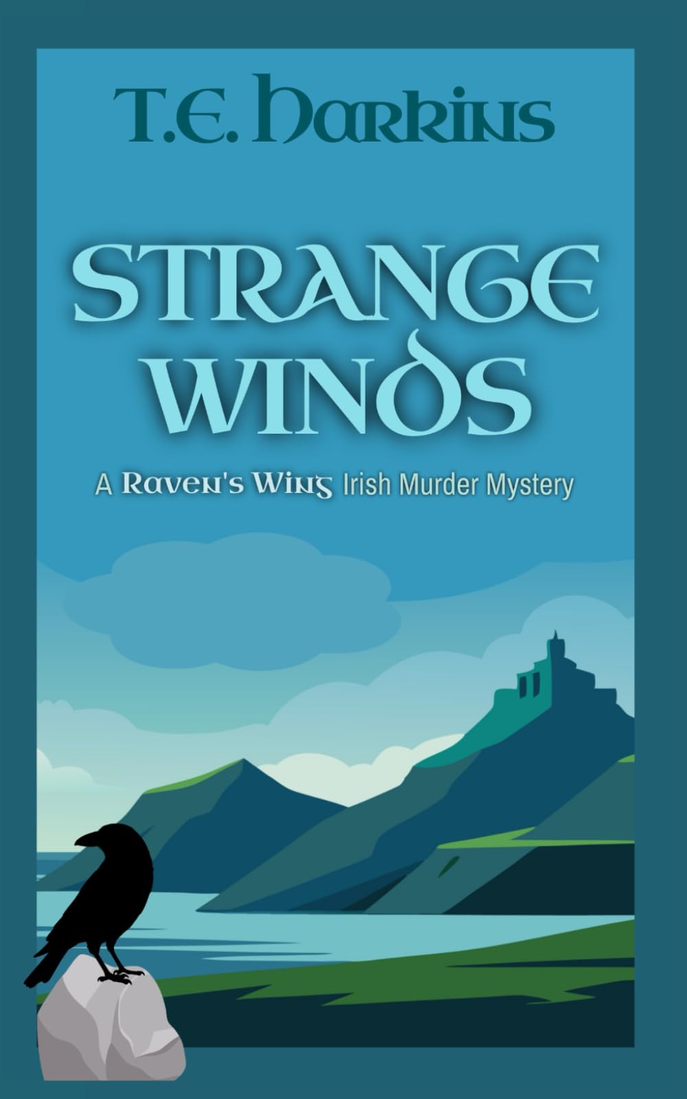 Strange Winds: A Raven's Wing Irish Murder Mystery (Raven's Wing Irish Murder Mysteries)