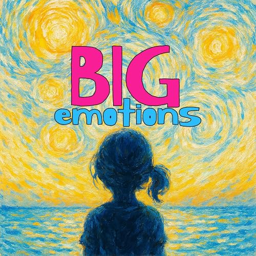 Page de couverture de Daytime Bonus ☀️ Big Emotions: Kids Listen Mashups About Feelings | Fear & Bravery with What If World 💜