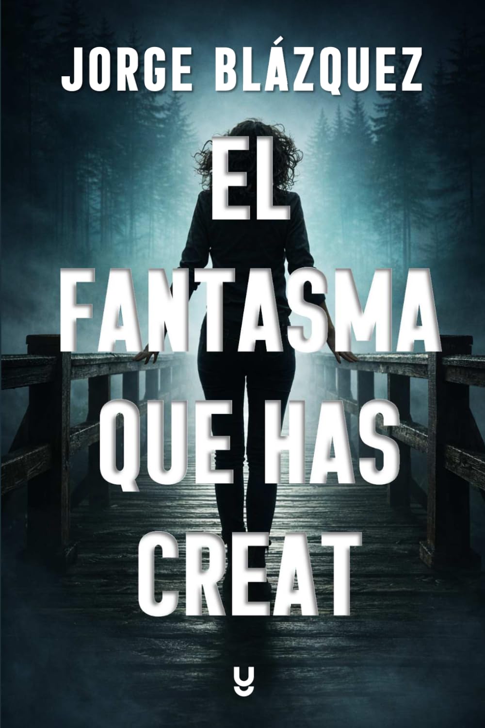 El fantasma que has creat
