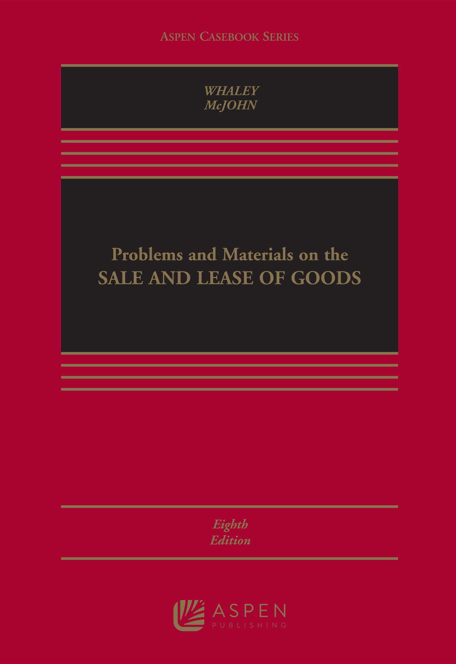 Problems and Materials on the Sale and Lease of Goods (Aspen Casebook Series)