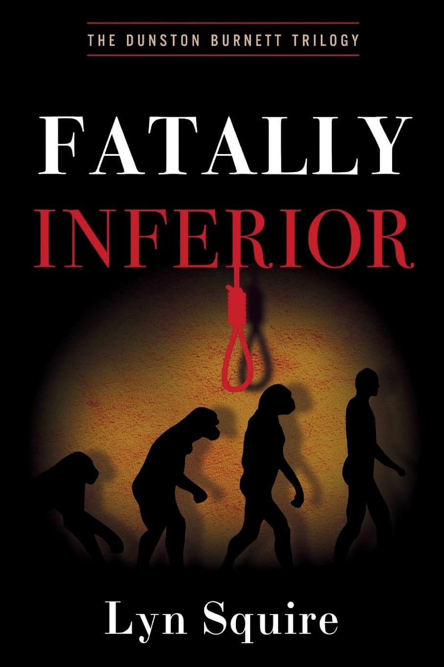 Fatally Inferior: The Dunston Burnett Trilogy: 2