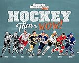 Hockey: Then to WOW! (Sports Illustrated Kids Then to WOW!)