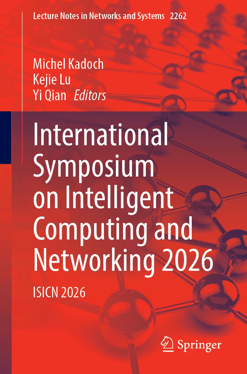 International Symposium on Intelligent Computing and Networking 2026: ISICN 2026