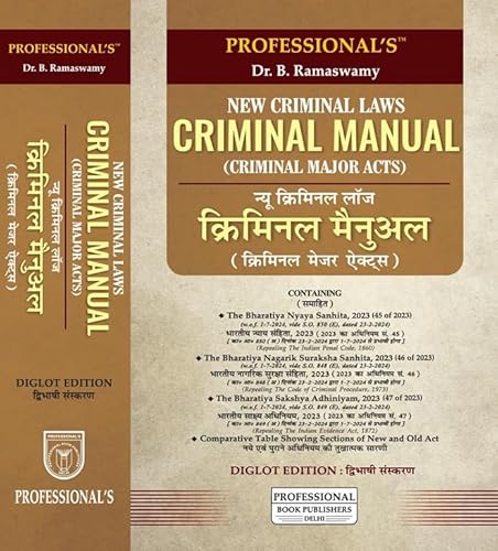 Professional's Diglot Edition डिगलॉट न्यू क्रिमिनल मैन्युअल क्रिमिनल मेजर एक्ट्स, BNSS भारतीय नागरिक सुरक्षा संहिता, 2023, Bharatiya Nyaya Sanhita भारतीय न्याय संहिता, 2023, BSA भारतीय साक्ष्य अधिनियम, 2023, w.e.f 1-7-2024 Notification Incorporated