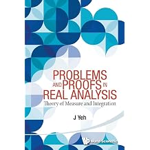 Problems And Proofs In Real Analysis Theory Of Measure And Integration