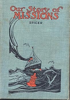 Hardcover Our Story of Missions for Colleges & Academies Book