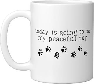 Today is going to be my peaceful day Ceramic Mug, White