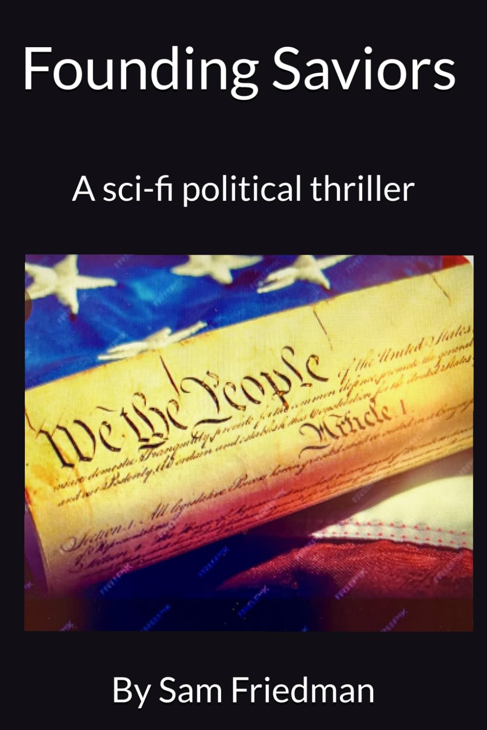 Founding Saviors: A sci-fi political thriller