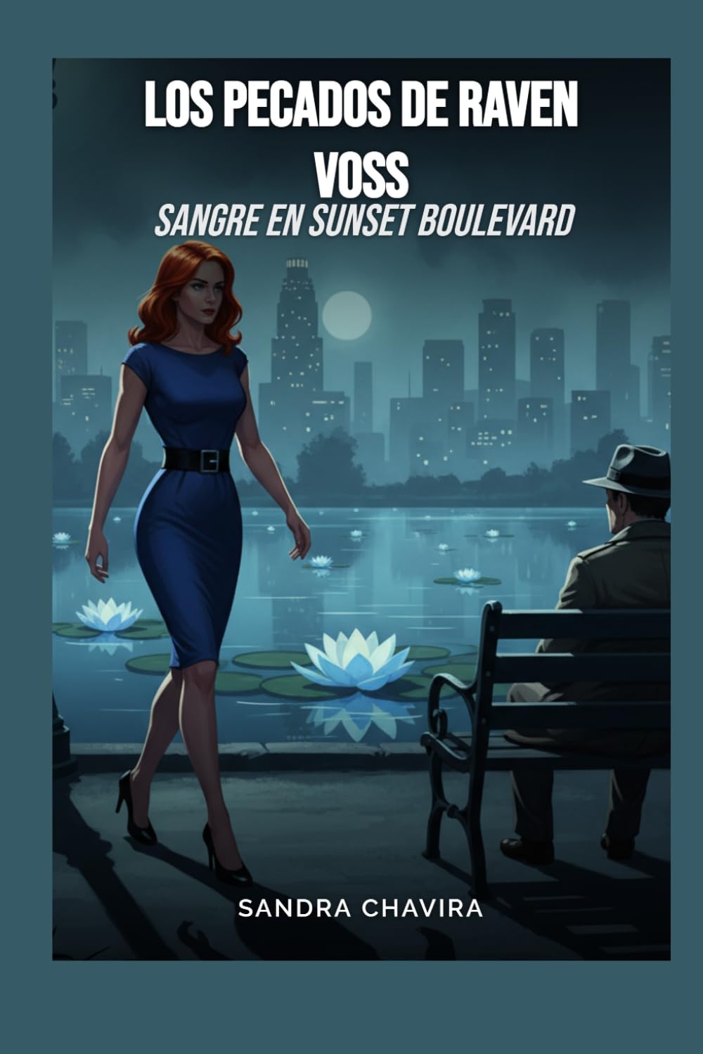 LOS PECADOS DE RAVEN VOSS: Sangre en Sunset Boulevard