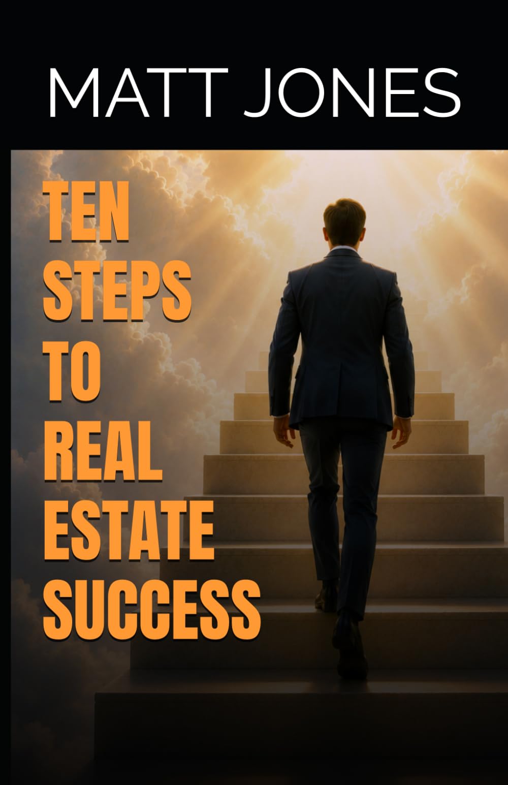 Ten Steps to Real Estate Success