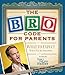 Bro Code for Parents: What to Expect When You're Awesome