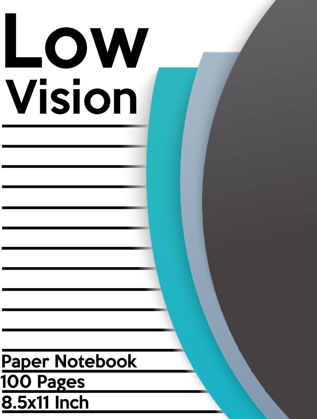 Low Vision Paper Notebook: Bold Line White Paper For Low Vision,Visually Impaired,Great for Students,Work,Writers,School,Note taking 8.5x 11" - 100 Pages