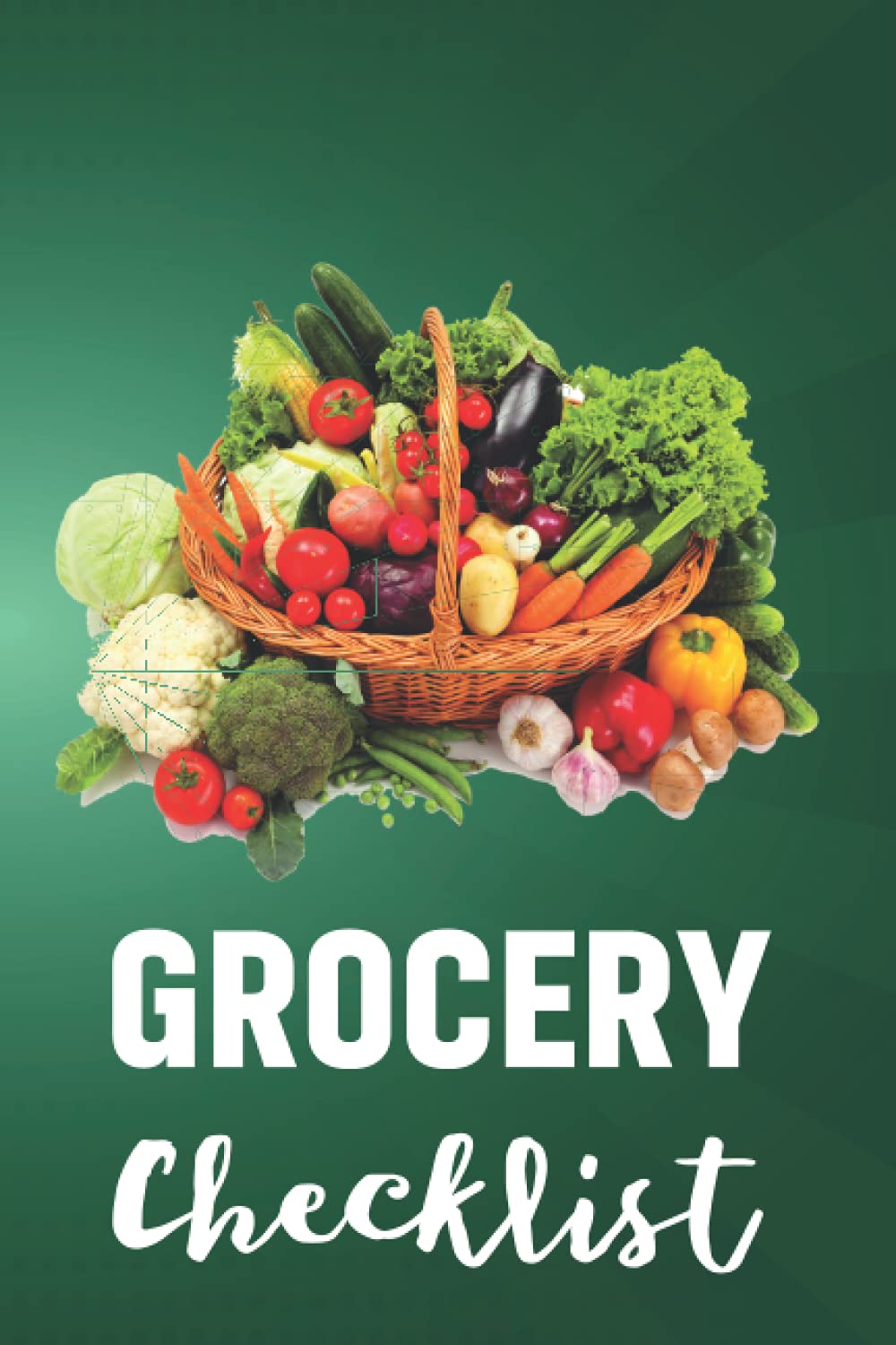 Grocery Checklist: Refrigerator And Pantry Organizational Log Book With Notes For Household Inventory | Track And Plan Your Meals Each Week with Shopping Checklist.